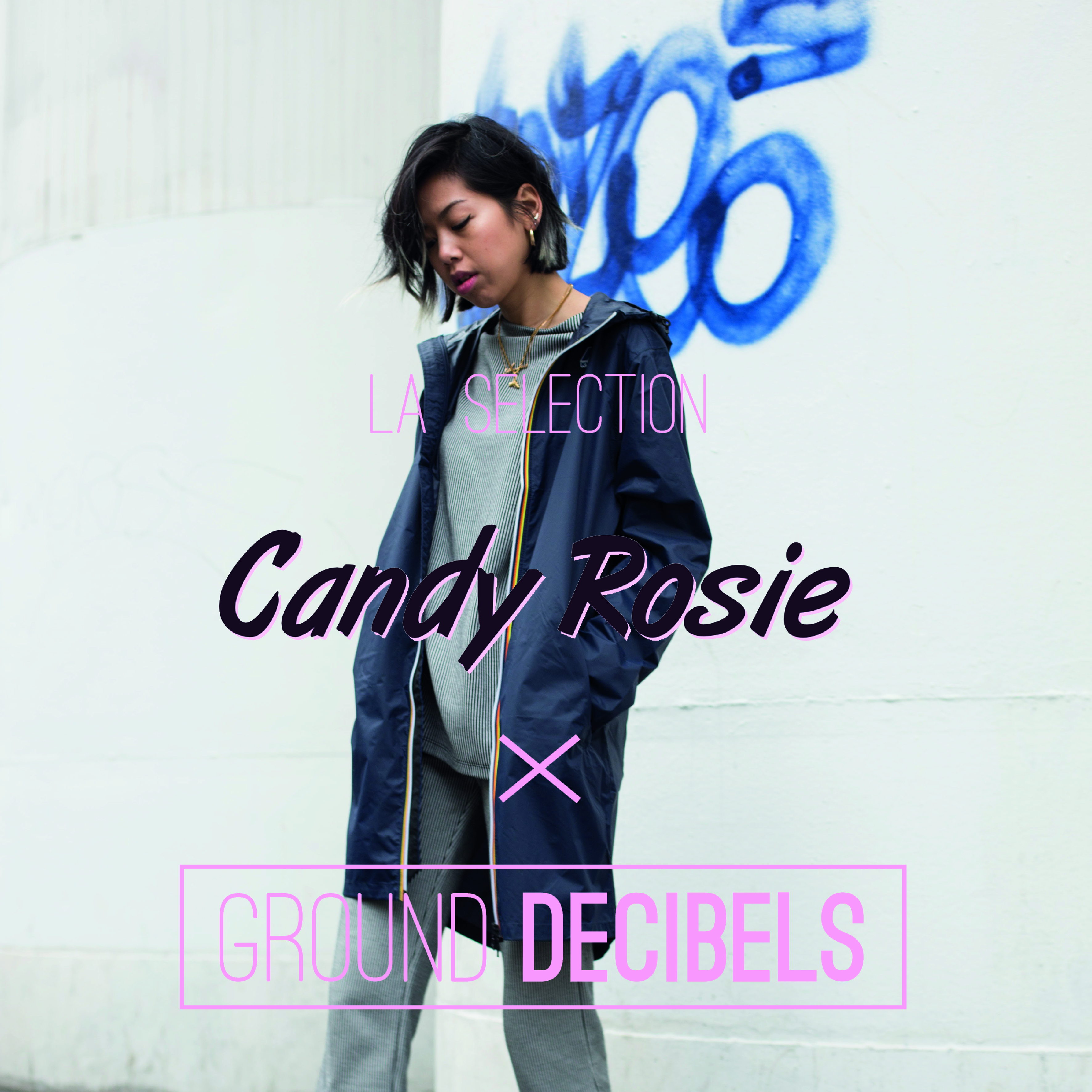 Candy Rosie Playlist x Ground Decibels